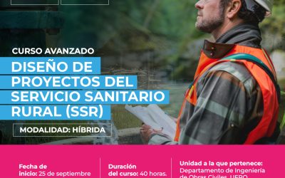 Educación Continua de la Universidad de La Frontera ofrece Curso Avanzado en Diseño de Proyectos del Servicio Sanitario Rural (SSR).