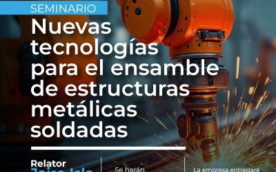 Seminario «Nuevas tecnologías para el ensamble de estructuras metálicas soldadas»