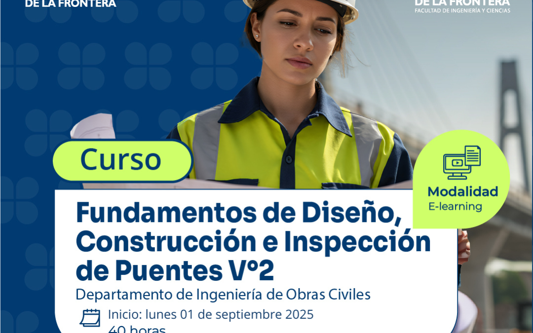 Curso «Fundamentos de Diseño, Construcción e Inspección de Puentes V°2» Septiembre 2025.